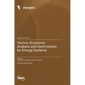Techno-Economic Analysis and Optimization for Energy Systems