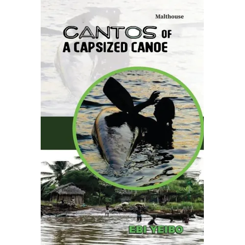 Cantos of a Capsized Canoe a Capsized Canoe