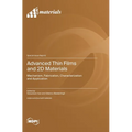 Advanced Thin Films and 2D Materials: Mechanism, Fabrication, Characterization and Application