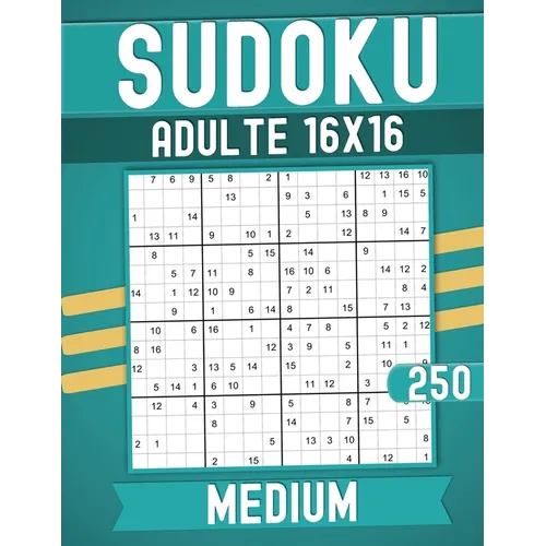 Medium Sudoku Books for Adults 16 x 16: 250 Puzzles with Solutions Large print.