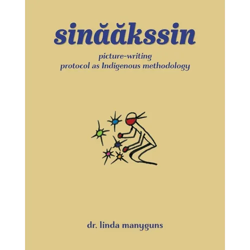 sinaakssin: picture-writing protocol as Indigenous methodology