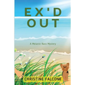 Ex'd Out: A Melanie Bass Mystery