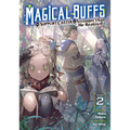 Magical Buffs: The Support Caster Is Stronger Than He Realized! (Light Novel) Vol. 2