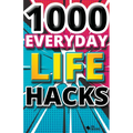 1000 Everyday Life Hacks