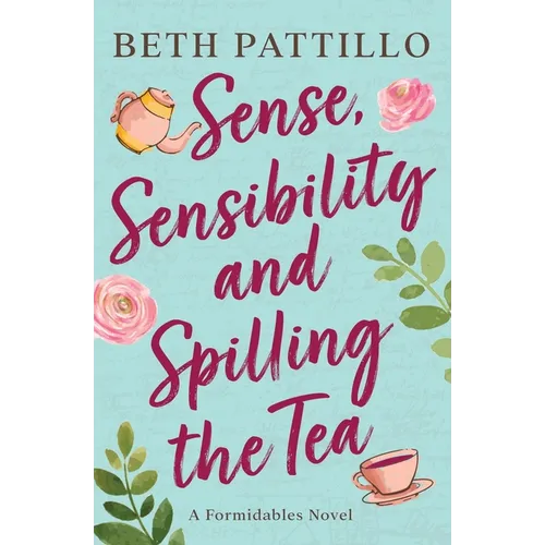 Sense, Sensibility, and Spilling the Tea