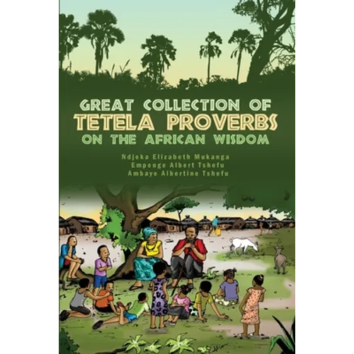 Great Collection of Tetela Proverbs on the African Wisdom