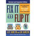 Fix It & Flip It: How to Make Money Rehabbing Real Estate for Profit Even in a Down Market