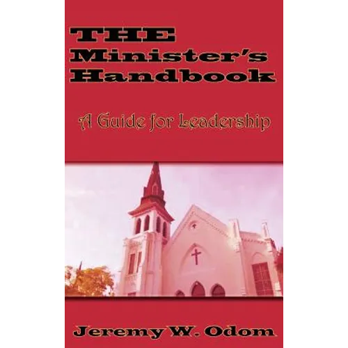 The Minister's Handbook: A Guide for Leadership