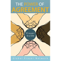 The Power of Agreement Global Prayer Network: Prayer Guid