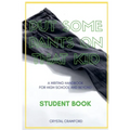 Put Some Pants on That Kid: A Writing Handbook for High School and Beyond (Student Book)
