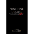 Nine Fine Deaths: Even when you know who the killer is, you won't know who the killer is.