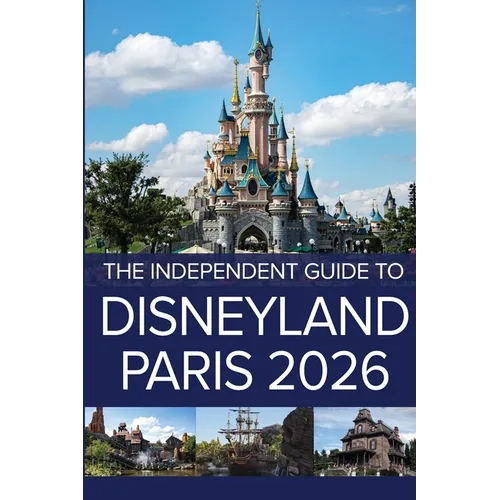 The Independent Guide to Disneyland Paris 2026