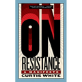 On Resistance: A Manifesto