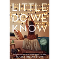 Little Do We Know
