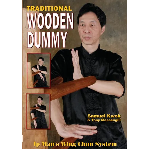 Wing Chun: Traditional Wooden Dummy