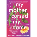 My Mother Cursed My Name