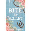 Bite the Bullet
