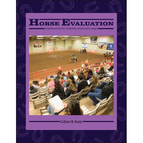 Horse Evaluation: A Multibreed Text for Competitive Youth Equine Judges