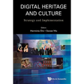 Digital Heritage and Culture: Strategy and Implementation
