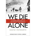 We Die Alone: A WWII Epic of Escape and Endurance