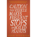 Caution: This Vehicle Makes Frequent Stops For Boiled Peanuts