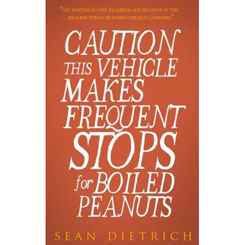 Caution: This Vehicle Makes Frequent Stops For Boiled Peanuts
