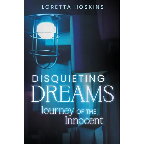 Disquieting Dreams: A Journey of the Innocent