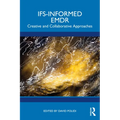 IFS-Informed EMDR: Creative and Collaborative Approaches