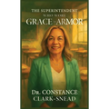 The Superintendent Who Wore Grace as Armor