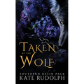 Taken by the Wolf: Southern Basin Pack (Deluxe Paperback)