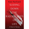 Sliding Down The Razor Blades of Life