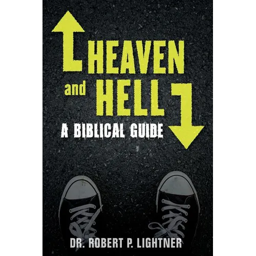 Heaven and Hell: A Biblical Guide