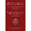 A New Historical Notice on Martinèsism and Martinism: Followed by The Secret Teachings of Martinèz Pasqualis