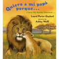 Quiero a Mi Papa Porque (I Love My Daddy Because English / Spanishedition)