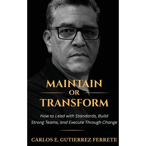 Maintain or Transform