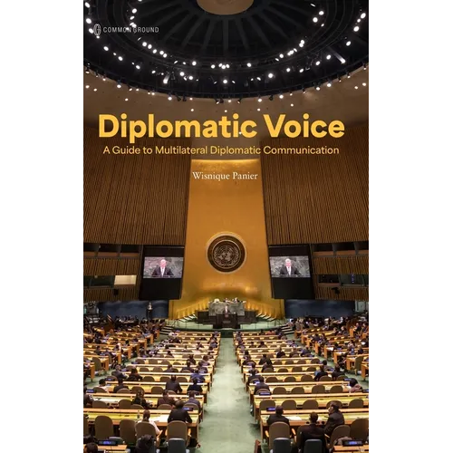 Diplomatic Voice: A Guide to Multilateral Diplomatic Communication