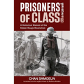 Prisoners of Class: A Historical Memoir of the Khmer Rouge Revolution