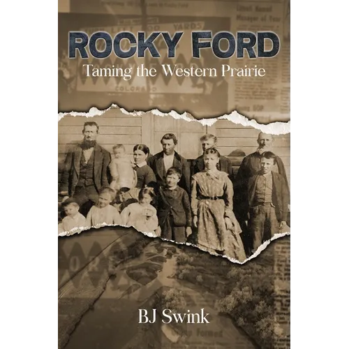 Rocky Ford: Taming the Western Prairie