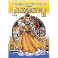 Elizabeth I: A Graphic Novel