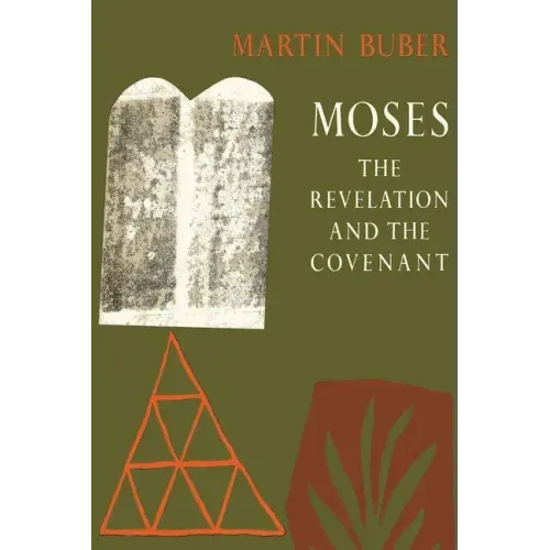 Moses: The Revelation and the Covenant