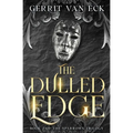 The Dulled Edge