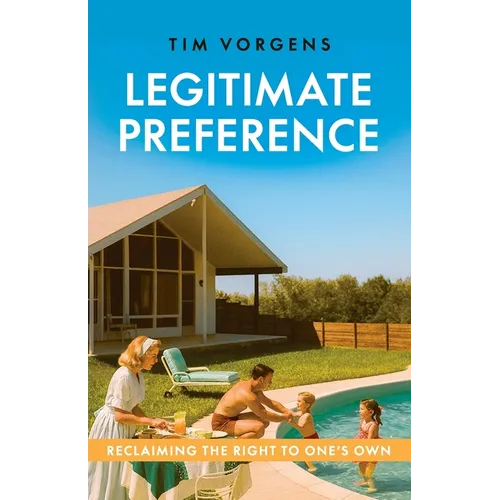 Legitimate Preference: Reclaiming the Right to One's Own