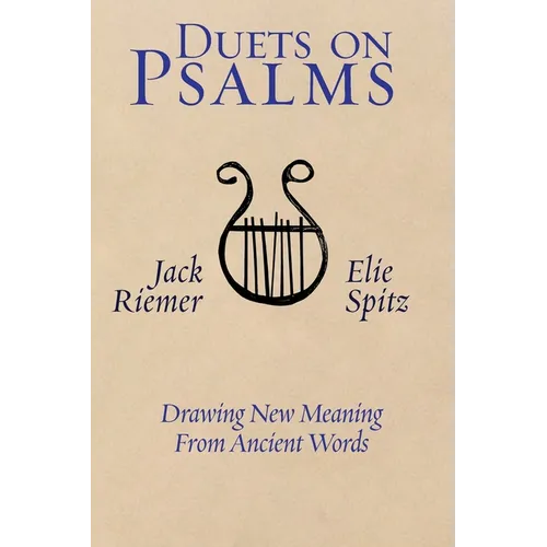 Duets on Psalms: Drawing New Meaning From Ancient Words