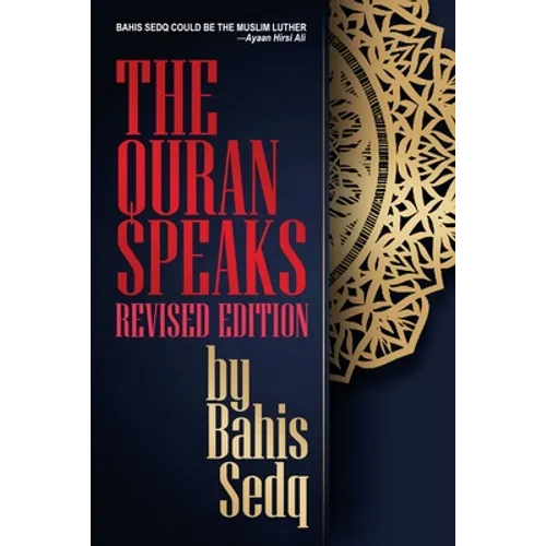 The Quran Speaks - Revised Edition