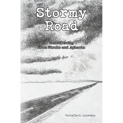 Stormy Road: Reawakening From Stroke and Aphasia