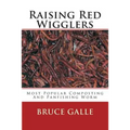 Raising Red Wigglers: Most Popular Composting And Panfishing Worm