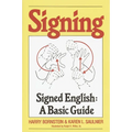 Signing: Signed English: A Basic Guide