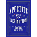 Appetite for Definition: An A-Z Guide to Rock Genres