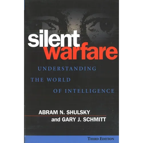 Silent Warfare: Understanding the World of Intelligence