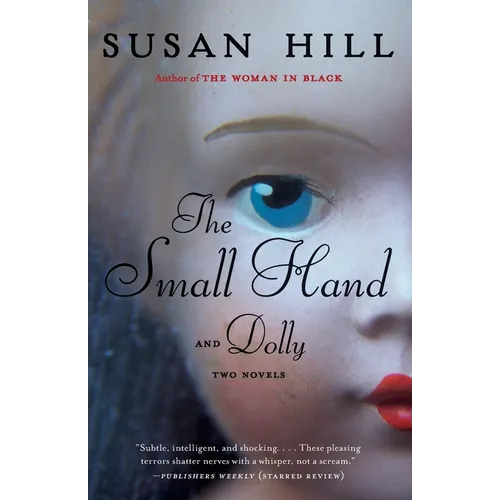 The Small Hand and Dolly: Two Novels
